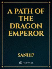 A Path Of The Dragon Emperor Girl Genius Novel