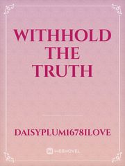 Withhold the Truth Book