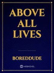 Above All Lives Book