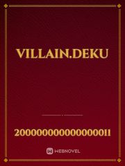 Villain.Deku Twice Novel