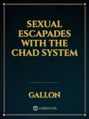 Sexual Escapades with the Chad System Book