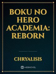 Boku No Hero Academia: Reborn Scum Villain's Self Saving System Novel