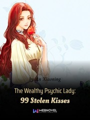 The Wealthy Psychic Lady: 99 Stolen Kisses Save Novel