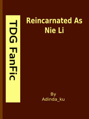 Reincarnated As Nie Li (Paused) Tdg Novel