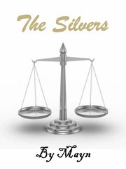 The Silvers (Paused) Kingdom Building Novel