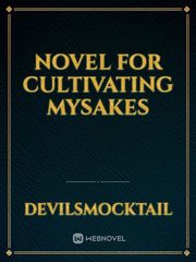 Novel for cultivating mysakes Interview Novel