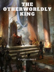 The Otherworldly King King's Cage Novel