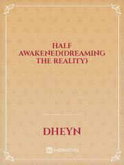 Half Awakened(dreaming the reality) Chase Novel