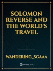 Solomon reverse and the world's travel Book