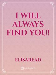 I Will always Find You! Nyc Novel
