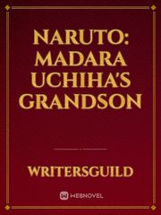 Naruto: Madara Uchiha's Grandson Shisui Novel