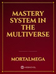 Mastery System In The Multiverse Nanatsu No Taizai Novel