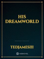 His DreamWorld