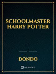 Schoolmaster Harry potter Owl House Novel