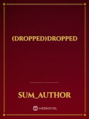 (DROPPED)DROPPED Rage Novel