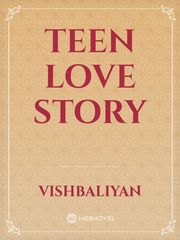 Teen Love Story Teen Love Novel
