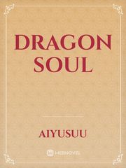 Dragon Soul Pet Dragon Novel