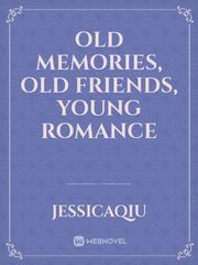 Old Memories, Old Friends, Young Romance Book