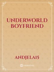 Underworld boyfriend Boyfriend Novel