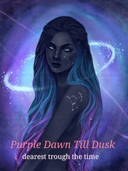 Purple Dawn Till Dusk : dearest through the time The Mentalist Novel