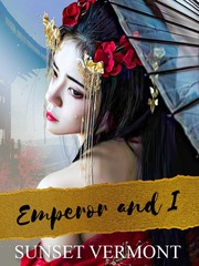 EMPEROR AND I Generals Lady Novel