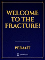 Welcome to the Fracture! Book