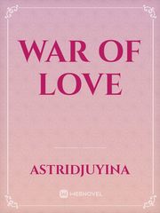 War Of Love Popular Novel