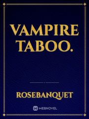 Vampire Taboo. Taboo Novel