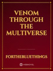 Venom through the multiverse Venom Novel