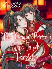 The Dragon Prince's Wife is a Translator Beast Novel