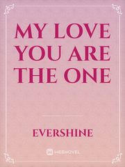My love you are the one Book