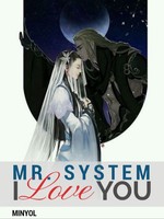 Mr. System, I Love You