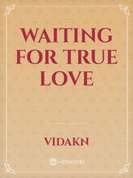Waiting for True Love” — Flash Fiction, week 5 – Immortal Words of