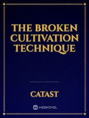 The Broken Cultivation Technique Book