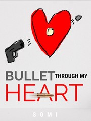 Bullet Through My Heart Book