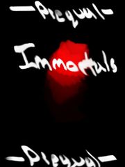 Immortals The Immortals Novel