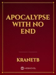 Apocalypse With No End Book