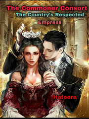 The Commoner Consort: The Country's Respected Empress Obey Me Novel