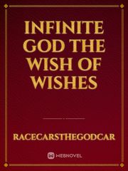 Infinite god the wish of wishes Z One Piece Fanfic