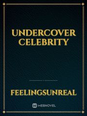 Undercover celebrity Undercover Novel