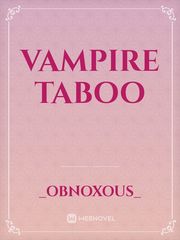 Vampire Taboo Taboo Novel