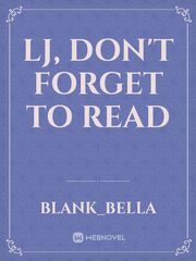 LJ, don't forget to read R Novel