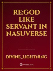 Re:God Like Servant in Nasuverse Book