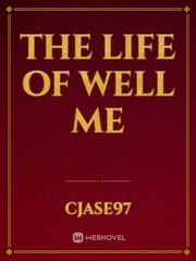 The life of well me Book