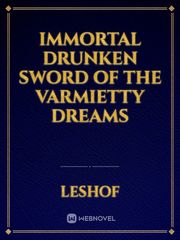 Immortal Drunken Sword of the Varmietty Dreams Book