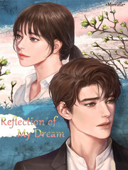 Reflection of My Dream Eternal Love Of Dream Novel