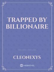 Trapped by Billionaire Book