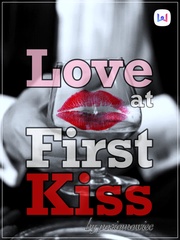 Love at First Kiss Come And Hug Me Novel