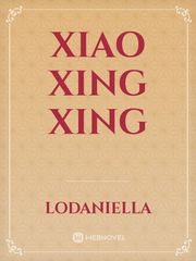 Xiao Xing Xing Sensual Novel