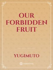 Our forbidden fruit Book